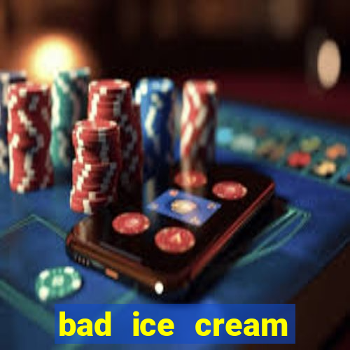 bad ice cream click jogos